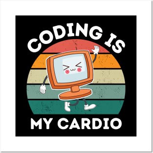 Coding Is My Cardio Funny Coding Posters and Art